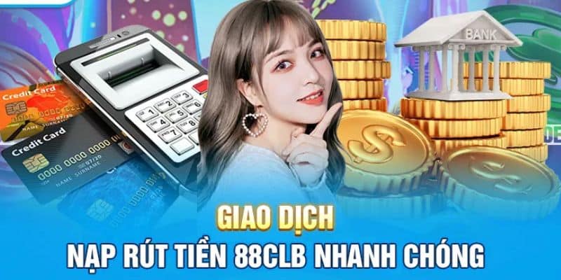 Điều kiện nạp tiền 88CLB