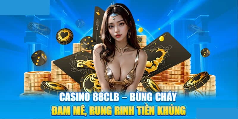 Đôi nét về Casino 88CLB