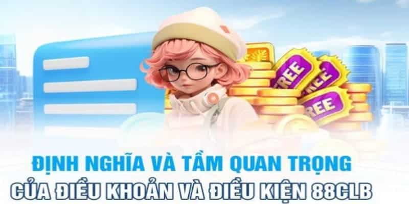 Định nghĩa cơ bản về điều khoản điều kiện 88CLB